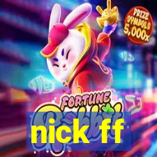 nick ff